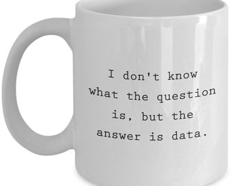 Dataanalytiker gåva - Dataanalysmugg - Data Scientist-present - Rolig datavetenskap - Svaret är data