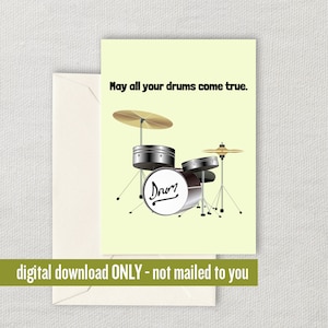 Drummer Birthday Card - Drummer Greeting Card - May All Your Drums Come True - Digital Download - Instant Download