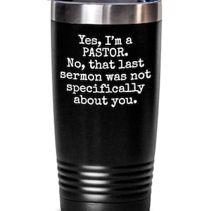 Pastor Tumbler - Divertido Regalo de Pastor - Predicador Presente - Ese Último Sermón