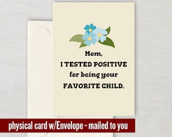 Funny Mother Greeting Card - Mother's Day Card - Mom Card - Mother Birthday Greeting Card - I Tested Positive