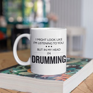 Funny Drumming Mug Drummer Gift Drumming Gift Drummer Birthday Present Drum Mug In My Head I'm Drumming Birthday Gift image 5