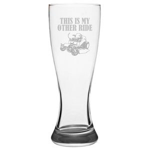 Funny Landscaper Gift - Landscaping Beer Glass - Lawn Mower Pilsner Glass - This Is My Other Ride