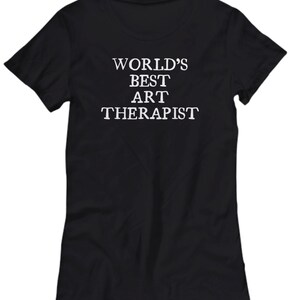 Art Therapist Gift - Art Therapy Shirt - Art Therapist Tee - World&#39;s Best Art Therapist - Women&#39;s Tee