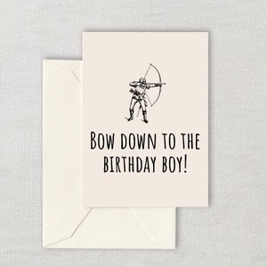 Printable Archer Birthday Card - Funny Archery Birthday Card - Downloadable Birthday Card - Bow Down To The Birthday Boy - Last Minute Card