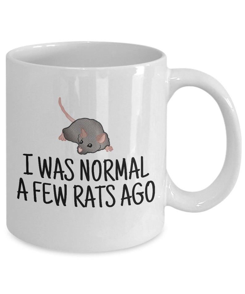 Funny Rat Mug Rat Lover Gift Idea Rat Owner Present I Was Normal A Few Rats Ago image 8