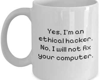 Ethische Hacker Mok - Cyber Security Gift - Cyber Security Koffiemok - Grappig cadeau - Ik zal uw computer niet repareren