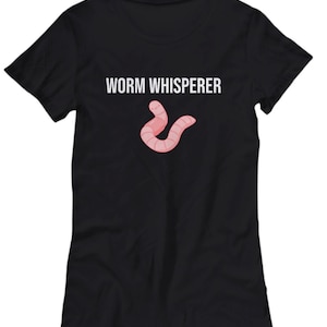 Vermiculture Shirt Gift - Earthworm, Vermicompost, Composting, Organic Gardening, Worm Farm, Soil Health - Worm Whisperer - Women&#39;s Tee