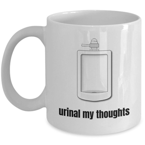 Funny Plumber Gift - Funny Mug for Plumbers - Plumber Valentine - Romantic Mug - Urinal My Thoughts
