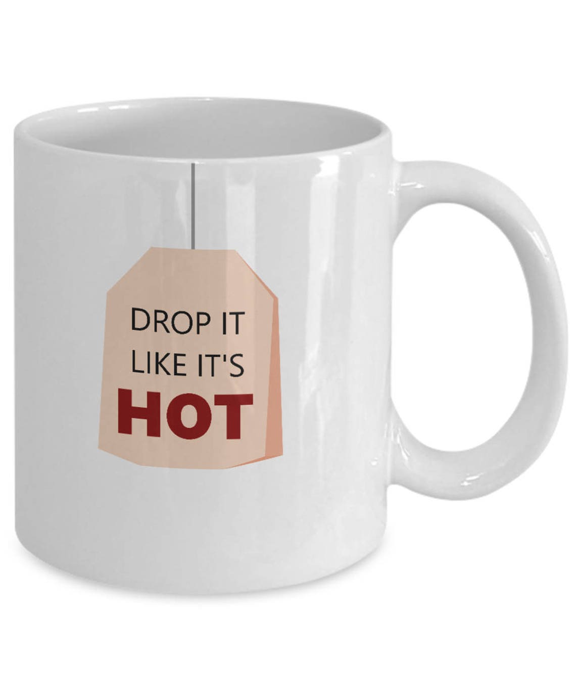 Funny Tea Cup Gift Drop It Like It's Hot Best Friend Etsy