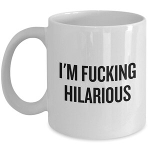 Comedian Koffie Mok - Grappig Cadeau voor Comedian - Comedian Gifts - Stand Up Comedian Present - I'm Fucking Hilarisch