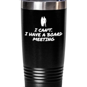 May include: Black stainless steel tumbler with a white graphic of a surfer and the text "I can't. I have a board meeting."