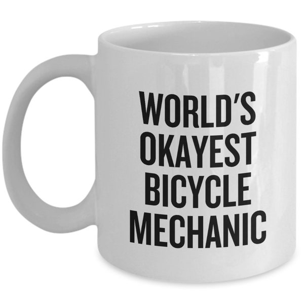 Bicycle Mechanic Gift - Bike Mechanic Coffee Mug - World's Okayest Bicycle Mechanic