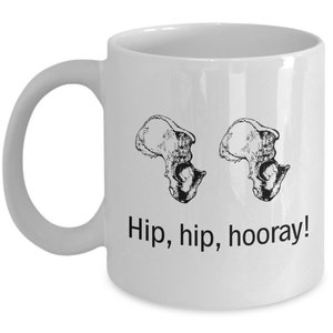 Hip Replacement Gift - Hip Surgery Mug - Hip Joint Surgery - Get Well Gift - Recovery Gift - Hip Hip Hooray