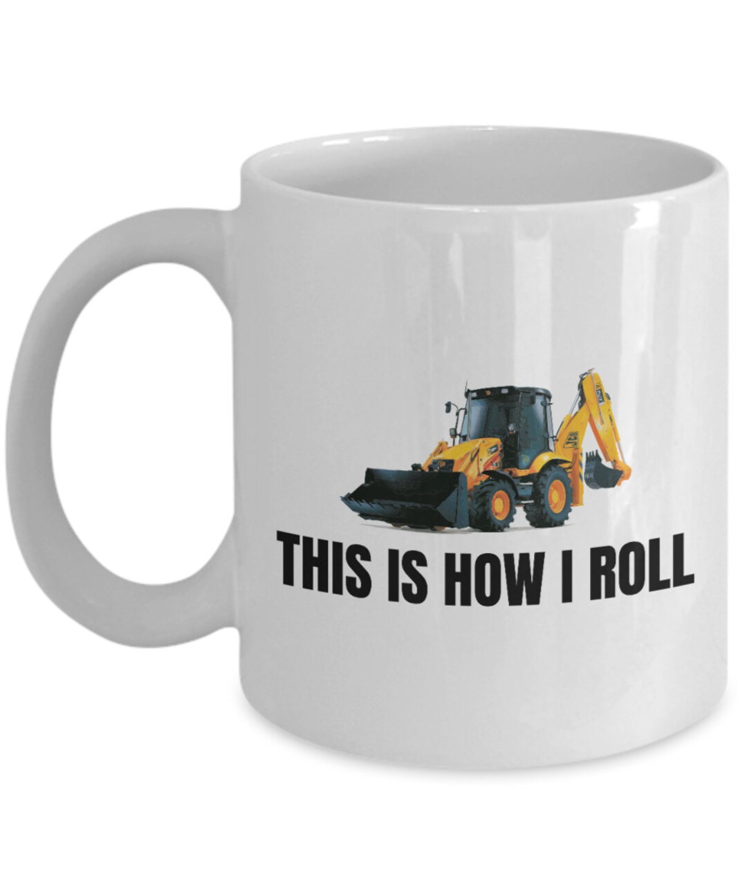 Backhoe Loader Mug - Heavy Equipment Operator Gift - Earthmover Mug ...