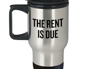 Funny Landlord Gift - Landlady Gift Idea - Landlord Travel Mug - The Rent Is Due - Property Owner Gift