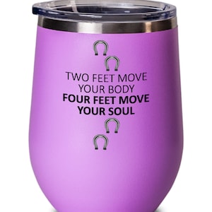 Horse Gifts - Horse Wine Glass - Horse Riding Gifts - Horse Riding Tumbler - Equestrian Gift - Horseback Riding Gift - Four Feet Move Your