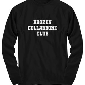 Gebroken sleutelbeen Shirt - Gebroken sleutelbeen Cadeau - Gebroken Sleutelbeen - Get Well Gift - Sleutelbeen - Gebroken Sleutelbeen Club - Lange Mouw T-shirt
