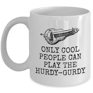 Hurdy-Gurdy Mug - Hurdy Gurdy Gift - Only Cool People Can Play The Hurdy-Gurdy