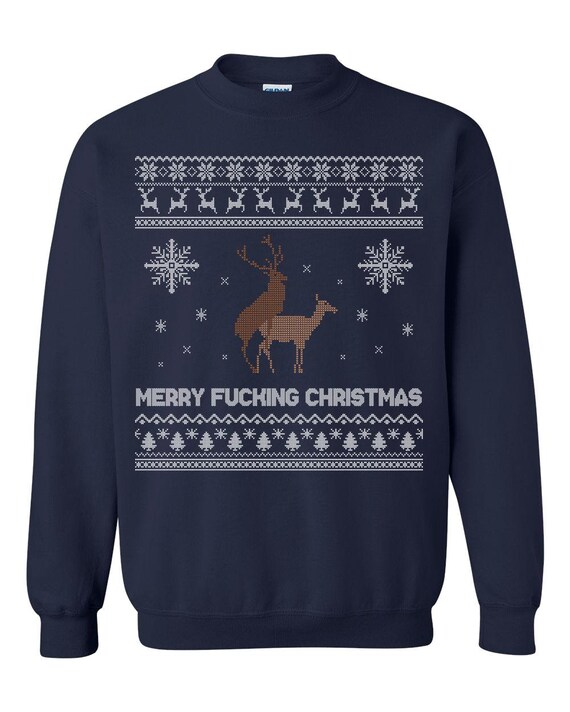 Naughty Ugly Christmas Sweater - Sexy Christmas Sweatshirt - Ugly Christmas Jumper - Merry Fucking Christmas