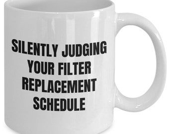 HVAC Gift - Funny Hvac Mug - Hvac Technician Gift - HVAC Tech Present - Filter Replacement Schedule