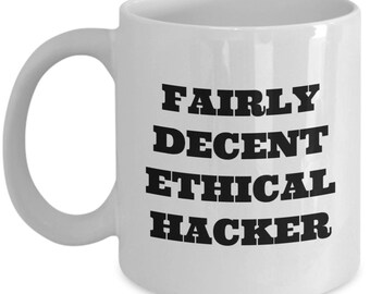 Ethische Hacker Mok - Cyber Security Gift - Cyber Security Koffiemok - Grappig cadeau - Redelijk fatsoenlijke ethische hacker