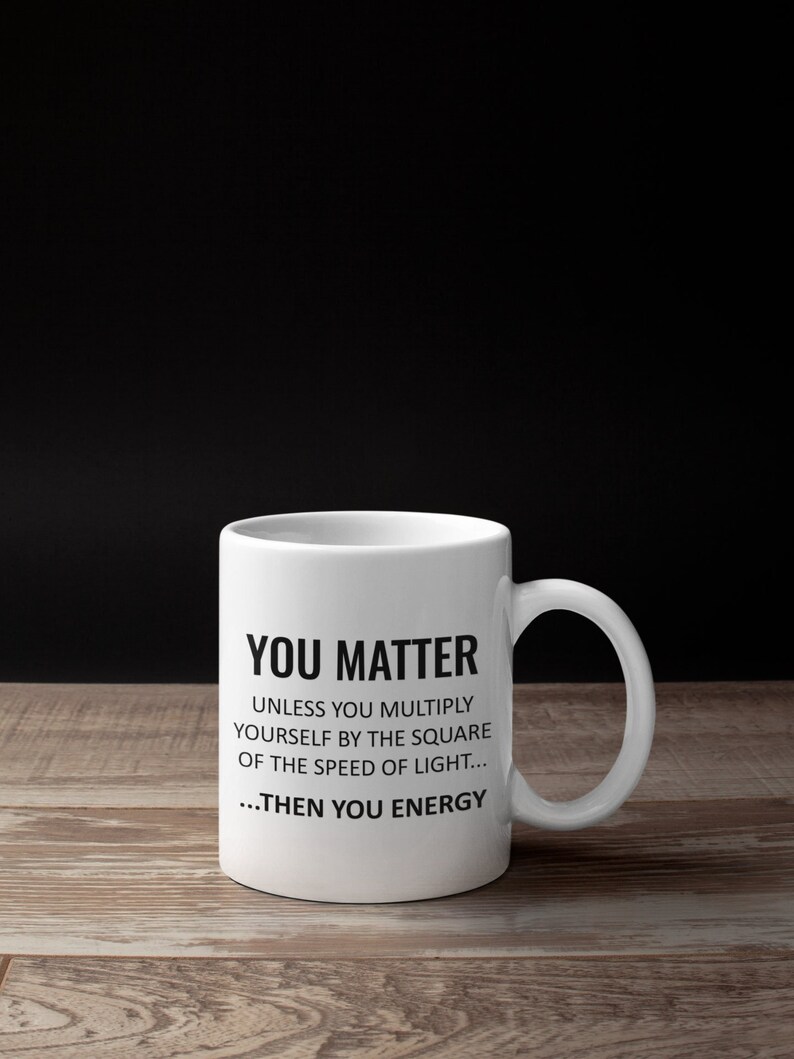 Funny Physics Gift EMC2 You Matter You Energy Physicist Gift Physics Teacher Present image 1