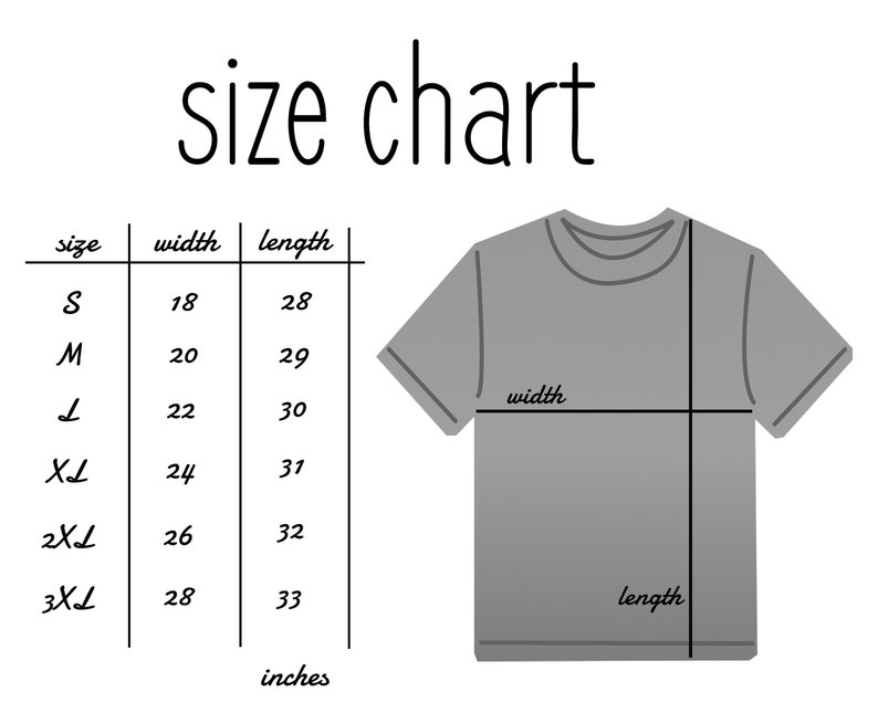 May include: Size chart for a t-shirt with measurements in inches for width and length. Sizes include S, M, L, XL, 2XL, and 3XL.