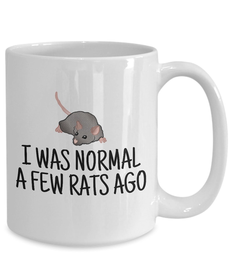 Funny Rat Mug Rat Lover Gift Idea Rat Owner Present I Was Normal A Few Rats Ago image 10