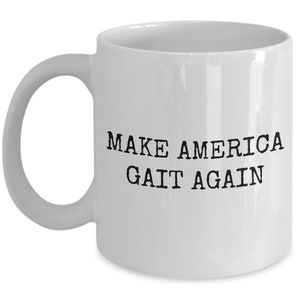 Tasse de physiothérapie - Cadeau de physiothérapeute - Tasse de physiothérapeute drôle - Make America Gait Again