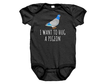 Body bébé pigeon - cadeaux pour bébé pigeon - chemise bébé pigeon amateur - une-pièce bébé - Je veux câliner un pigeon