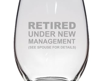 Funny Retirement Gag Gift - Retiree Stemless Wine Glass - Retirement Present - Under New Management