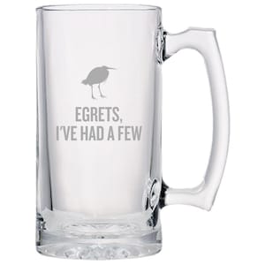 Funny Birdwatching Beer Mug - Birding Gift Idea - Bird Watching - Present For Birder - Egrets, I&#39;ve Had A Few - Ornithologist
