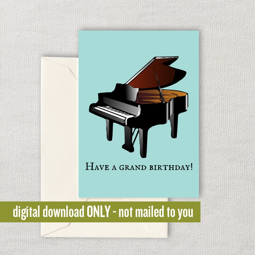 Piano Printable Card Pianist Birthday Card Piano Birthday Card Have a ...