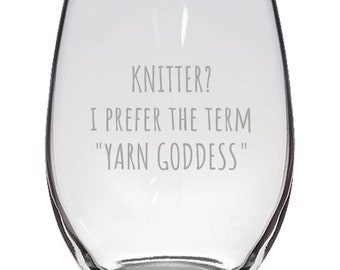Yarn Goddess Stemless Wine Glass - Laser Engraved Knitter Gift