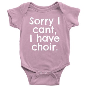 Choir Baby One-piece - Funny Choir Baby Shirt - Choir Geek - I Have Choir - Many Sizes And Colors Available - All Cotton