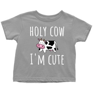 Cute Toddler Shirt - Farming Toddler Tee - Holy Cow I&#39;m Cute - Cute Toddler Gift - Many Sizes And Colors Available - Cute Cow