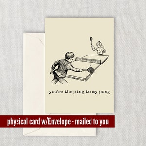 Carte de vœux de tennis de table - Cartes de ping-pong - Cadeau de tennis de table - You’re The Ping To My Pong - Carte de Saint-Valentin romantique