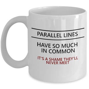 Math Teacher Mug - Math Teacher Gift - Geometry Teacher Mug - Parallel Lines - Geometry Teacher Gift