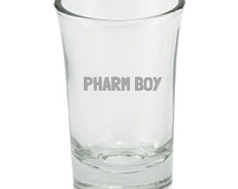 Funny Pharmacist Shot Glass - Pharmacy Technician Gift - Pharmacy Present - Pharm Boy