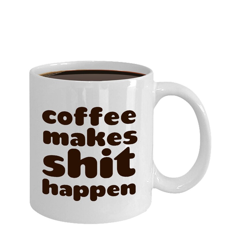 Coffee Makes Me Poop Style Mug Funny Coffee Pun Coffee Etsy