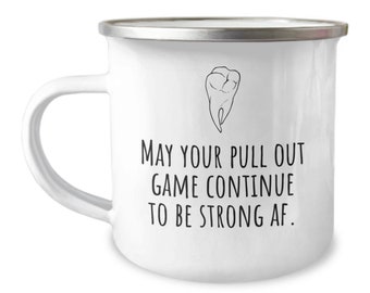 Funny Dentist Gift - Dentist Birthday Present - Pull Out Game Strong AF - Dentist Enamel Mug - Camper Mug - Stainless Steel Camping Mug