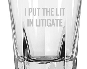 Funny Attorney Gift - Lawyer Rocks Glass - Litigation Lawyer Present - I Put The Lit In Litigate - Whiskey Tumbler