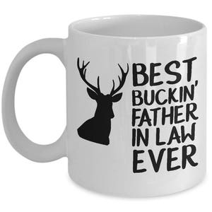 Funny Hunting Mug - Gift for Father in Law - Best Buckin&#39; Father in Law Ever - Hunting Gift - Hunter Gift