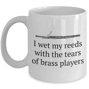 Funny Bassoon Coffee Mug - Bassoonist Gift Idea - Orchestra or Marching Band Geek - Tears Of Brass Players