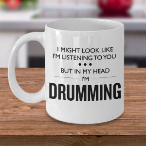 Funny Drumming Mug Drummer Gift Drumming Gift Drummer Birthday Present Drum Mug In My Head I'm Drumming Birthday Gift image 7