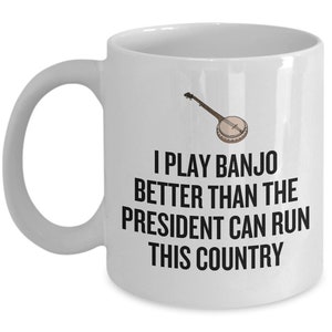 Lustige Banjo Kaffeetasse - Banjo Spieler Geschenk - I Play Banjo Better Than The President