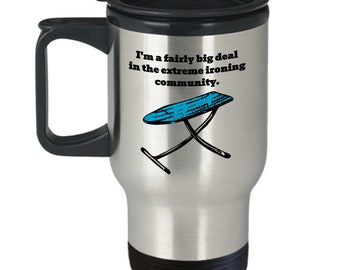 Gift For Someone Who Likes to Iron - Extreme Ironing Travel Mug - Ironing Gift - Ironer Present - Extreme Ironing Community