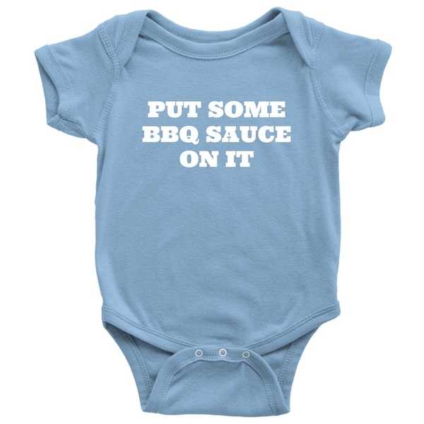 Funny Barbecue Baby One-piece - Grilling Baby Shirt - Sarcasm BBQ Baby Gift - Put Some BBQ Sauce On It - Many Sizes And Colors