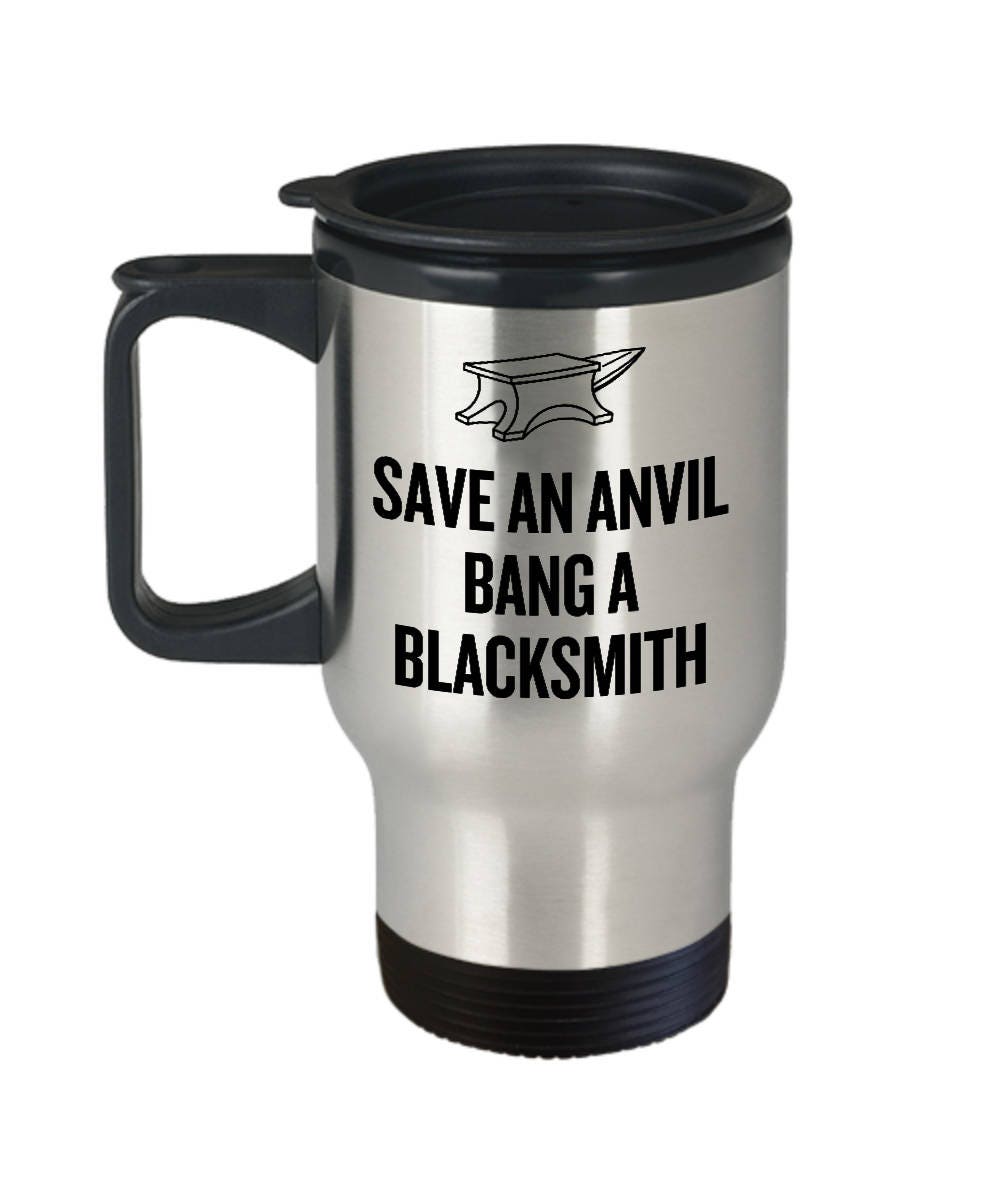 For Men and Women Travel Coffee Mug Birthday Gift Funny Appreciation Gifts Blacksmithing 1970s 70s Blacksmith Tumbler