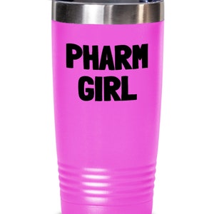 Funny Pharmacist Tumbler - Pharmacy Technician Gift - Pharmacy Present - Pharm Girl
